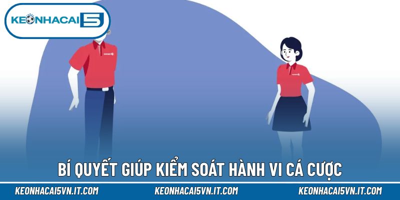 Chơi Có Trách Nhiệm 2 Bí quyết giúp kiểm soát hành vi cá cược