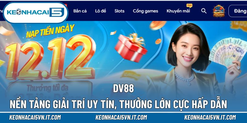 DV88 - Hệ Thống Giải Trí Đẳng Cấp Trong Làng Cá Cược Việt 1 DV88