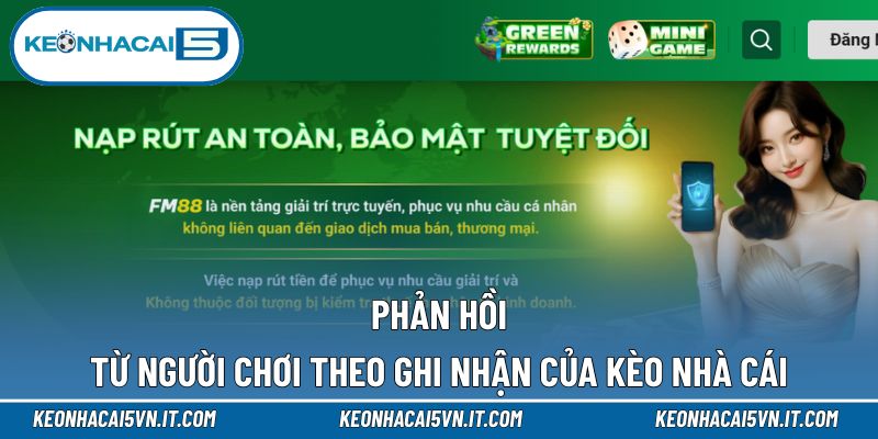 FM88 - Nhà Cái Chất Lượng Cao Với Dịch Vụ Toàn Diện 2025 4 Phản hồi uy tín theo ghi nhận của Kèo nhà cái