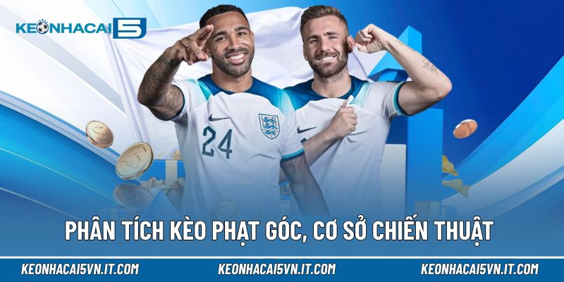 Kèo Phạt Góc | Phân Tích Biên, Đọc Nhịp Trận Và Dự Đoán Chuẩn 2 Phân tích kèo phạt góc, cơ sở chiến thuật tân binh