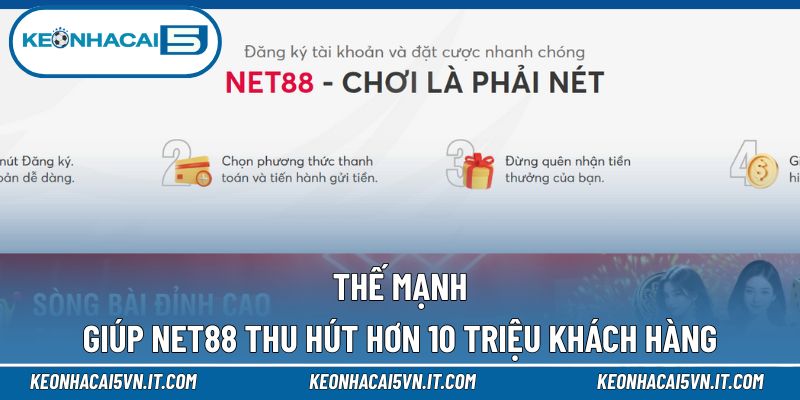Net88 - Điểm Giải Trí Xanh Chín Với Nhiều Đánh Giá Tốt 4 Ưu điểm tạo ấn tượng tốt với hội viên