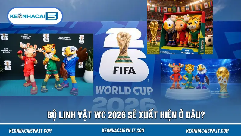 Linh Vật WC 2026 - Ý Nghĩa Bộ Ba Biểu Tượng Của Bắc Mỹ 4 Linh vật WC 2026 sẽ xuất hiện tại các sự kiện, Fan Festival, nền tảng số và sản phẩm lưu niệm của giải đấu