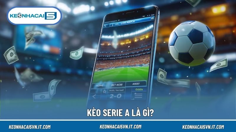 Kèo Serie A Hôm Nay – Soi Kèo Dự Đoán VĐQG Ý 24H 2 Kèo Serie A cung cấp tỷ lệ cho các trận đấu thuộc giải vô địch quốc gia Italia